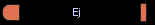 Ej